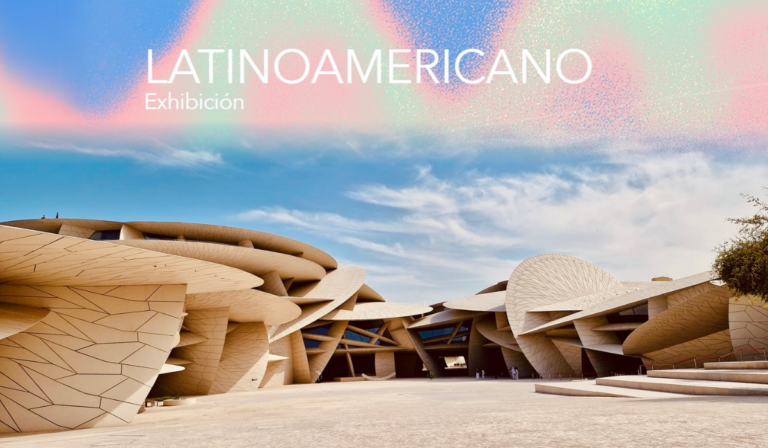 El arte de LATINOAMERICANO aterriza en Catar con una exposición que hace historia