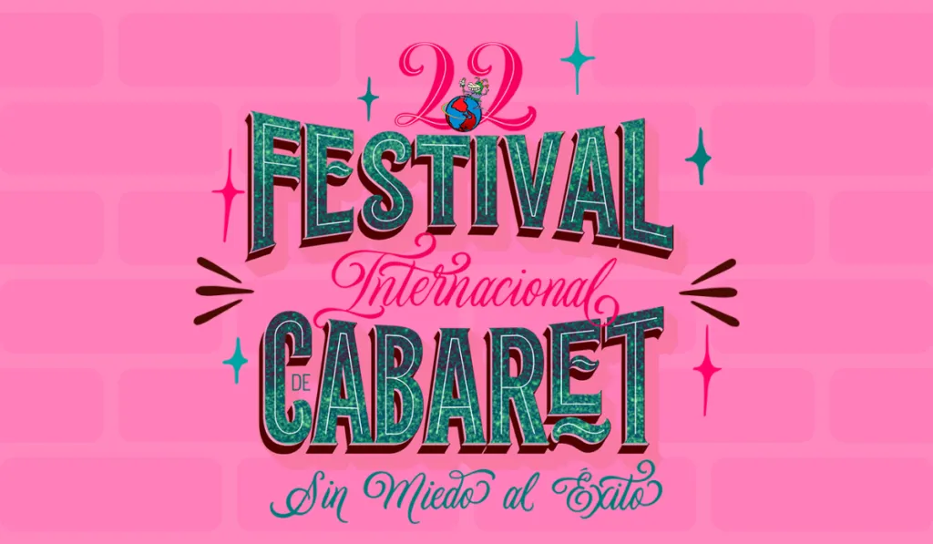 Sin miedo al éxito: ¡el Festival Internacional de Cabaret 2025 está por comenzar!