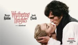 Cumbres borrascosas regresa al cine con Margot Robbie y Jacob Elordi listos para incendiar la pantalla