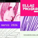 Ellas Programan 2026: seis películas que muestran nuevas historias del cine hecho por mujeres