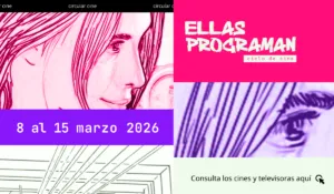 Ellas Programan 2026: seis películas que muestran nuevas historias del cine hecho por mujeres
